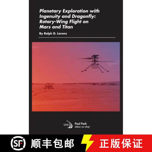 【3-4周达】Planetary Exploration with Ingenuity and Dragonfly: Rotary-Wing Flight on Mars and Titan [9781624106361]
