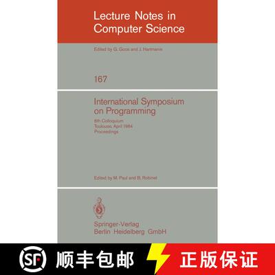 【3-4周达】International Symposium on Programming : 6th Colloquium, Toulouse, April 17-19, 1984. Proc... [9783540129257]