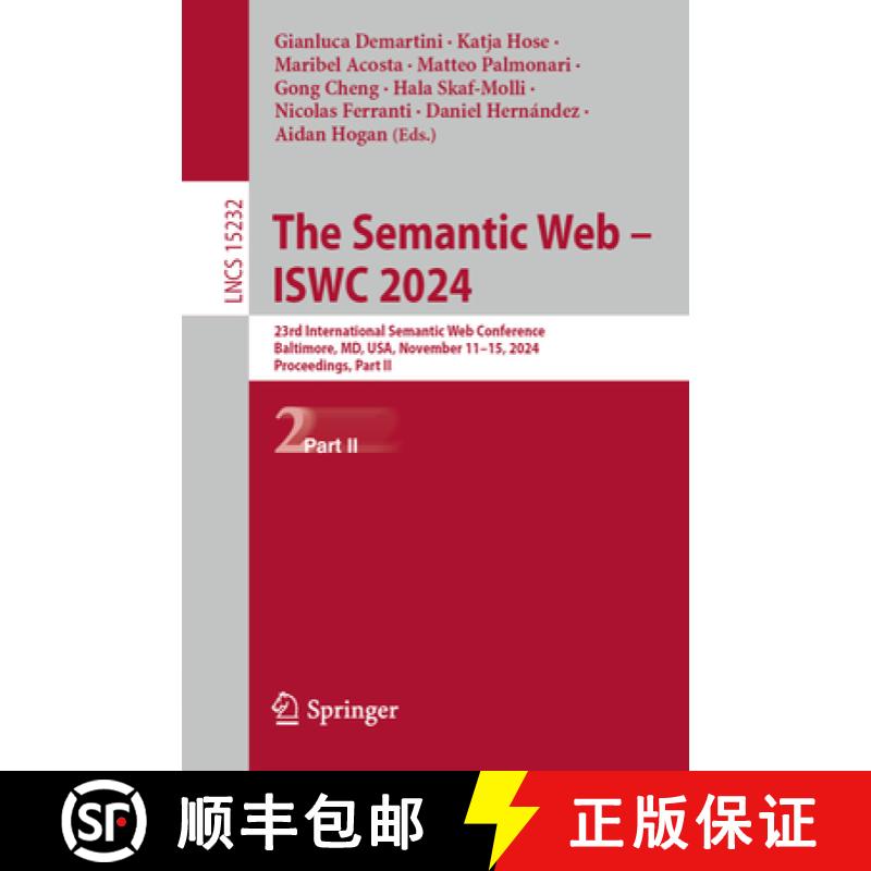 【3-4周达】The Semantic Web - ISWC 2024 : 23rd International Semantic Web Conference, Baltimore, MD, ... [9783031778490]