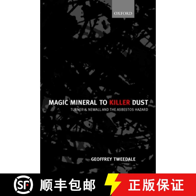 【4周达】Magic Mineral to Killer Dust ' Turner & Newall and the Asbestos Hazard [9780199243990]