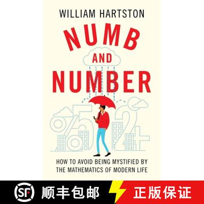 【3-4周达】Numb and Number : How to Avoid Being Mystified by the Mathematics of Modern Life [9781838950842]