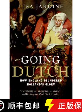 【3-4周达】Going Dutch: How England Plundered Holland's Glory [9780060774097]