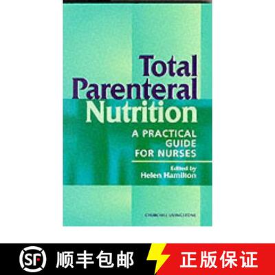 预订 Total Parenteral Nutrition: A Practical Guide for Nurses [9780443060052]