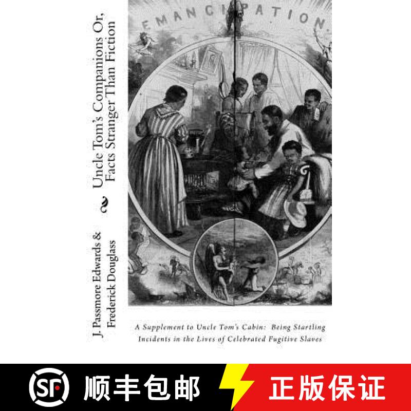 【3-4周达】Uncle Tom's Companions Or, Facts Stranger Than Fiction: A Supplement to Uncle Tom's Cabin:... [9781946640253]