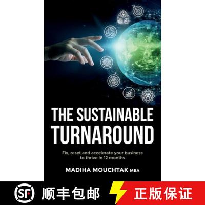 【3-4周达】The Sustainable Turnaround: Fix, Reset and Accelerate Your Business to Thrive in 12 Months [9781781335789]