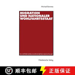 【3-4周达】Migration und nationaler Wohlfahrtsstaat: Ein differenzierungstheoretischer Entwurf [9783531134628]