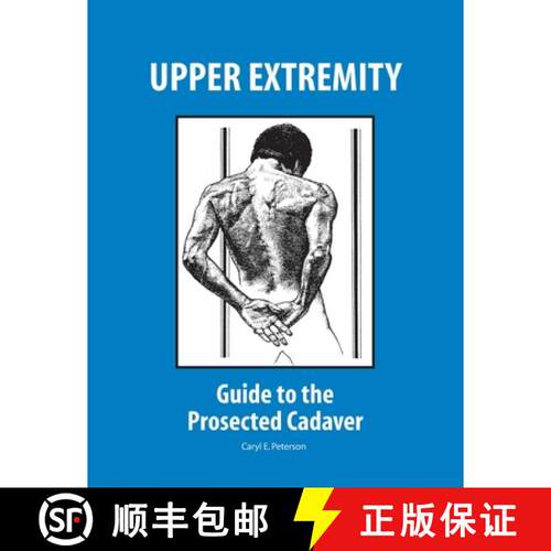 【3-4周达】Upper Extremity: Guide to the Prosected Cadaver: Guide to the Prosected Cadaver [9781524925086]