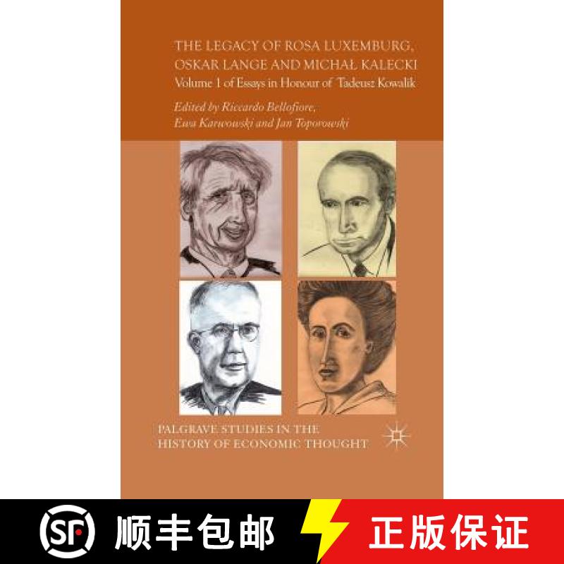 【3-4周达】The Legacy of Rosa Luxemburg, Oskar Lange and Micha? Kalecki : Volume 1 of Essays in Honou... [9781349463152]