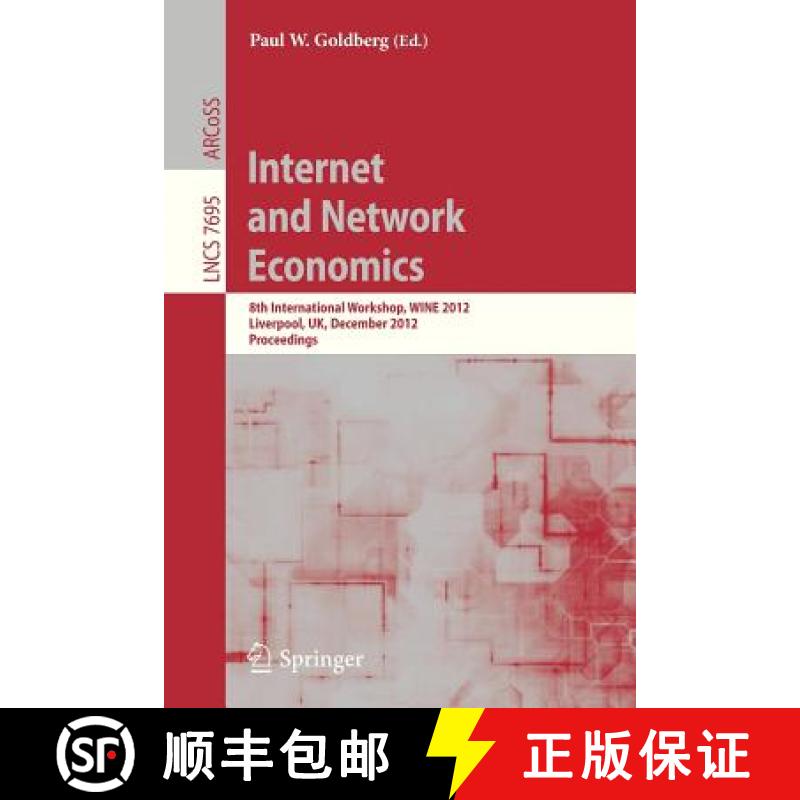 【3-4周达】Internet and Network Economics: 8th International Workshop, WINE 2012, Liverpool, UK, Dece... [9783642353109]