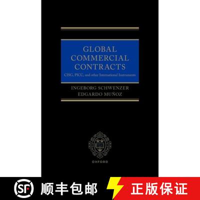【3-4周达】Global Commercial Contracts: An Introduction to CISG, PICC, and other International Instru... [9780198826507]
