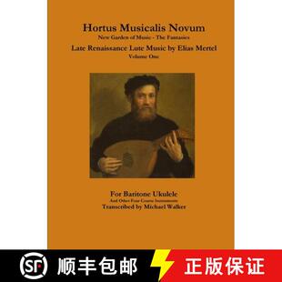 【3-4周达】Hortus Musicalis Novum New Garden of Music - The Fantasies Late Renaissance Lute Music by ... [9780359815241]
