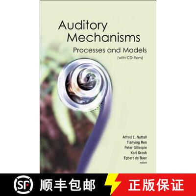 【3-4周达】Auditory Mechanisms: Processes And Models - Proceedings Of The Ninth International Symposi... [9789812568243]