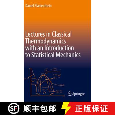 【3-4周达】Lectures in Classical Thermodynamics with an Introduction to Statistical Mechanics (1st ed... [9783030492007]