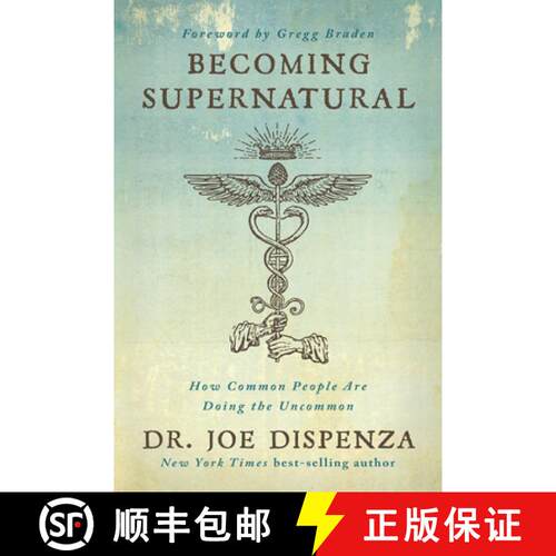 【3-4周达】Becoming Supernatural: How Common People Are Doing the Uncommon [9781401953119]