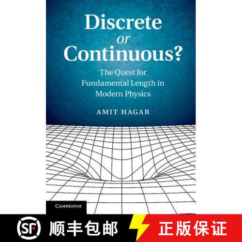 【3-4周达】精装 Discrete or Continuous?: The Quest for Fundamental Length in Modern Physics [9781107062801]