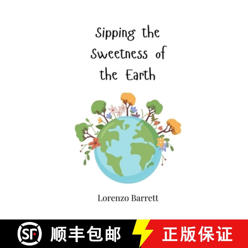 【3-4周达】Sipping the Sweetness of the Earth [9783690817233]