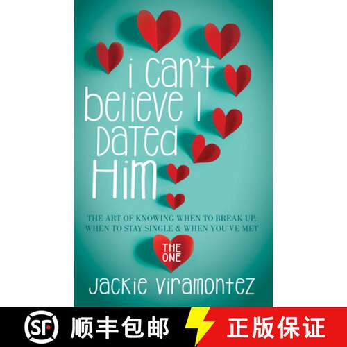 【3-4周达】I Can't Believe I Dated Him : The Art of Knowing When to Break Up, When to Stay Single and... [9781683502807]