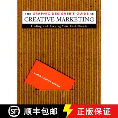 【3-4周达】The Graphic Designer'S Guide To Creative Marketing: Finding And Keeping Your Best Clients ... [9780471293149]