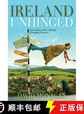 预订 Ireland Unhinged: Encounters With a Wildly Changing Country [9781571783226]
