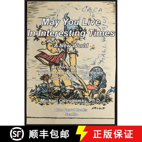 【3-4周达】精装 May You Live In Interesting Times: A New World: Archive of Family Photographs and Doc... [9780578919836]