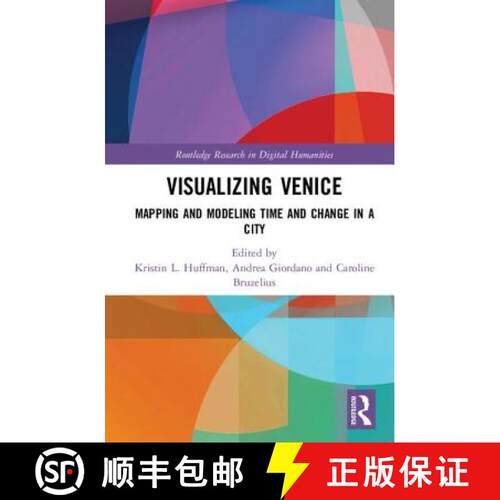 【3-4周达】精装 Visualizing Venice: Mapping and Modeling Time and Change in a City [9781138285996]