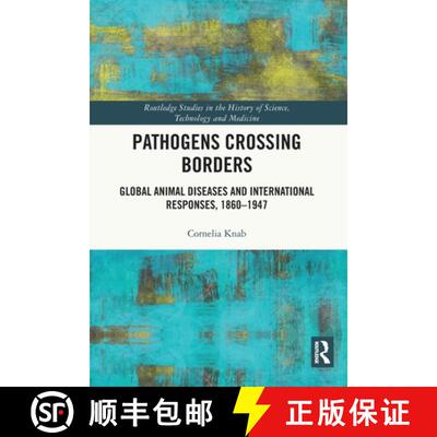 【3-4周达】Pathogens Crossing Borders: Global Animal Diseases and International Responses, 1860-1947 [9781032251868]