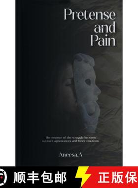 预订 Pretense and Pain: The essence of the struggle between outward appearances and inner emotions [9798889406600]