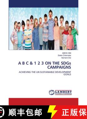 【3-4周达】A B C & 1 2 3 ON THE SDGs CAMPAIGNS: ACHIEVING THE UN SUSTAINABLE DEVELOPMENT GOALS (Aufl.... [9786200480422]