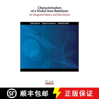 【3-4周达】Characterisation of a Nickel-Iron Battolyser: An Integrated Battery and Electrolyser [9781636482422]