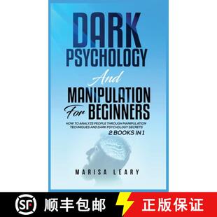 【3-4周达】Dark Psychology & Manipulation for Beginners: 2 Books in 1: How to Analyze People Through ... [9781955617796]