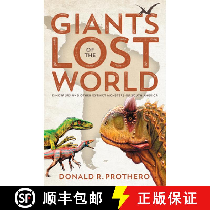 【3-4周达】Giants of the Lost World: Dinosaurs and Other Extinct Monsters of South America [9781588345738]