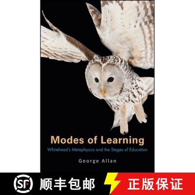 【2-3周达】Modes of Learning : Whitehead's Metaphysics and the Stages of Education [9781438441887]