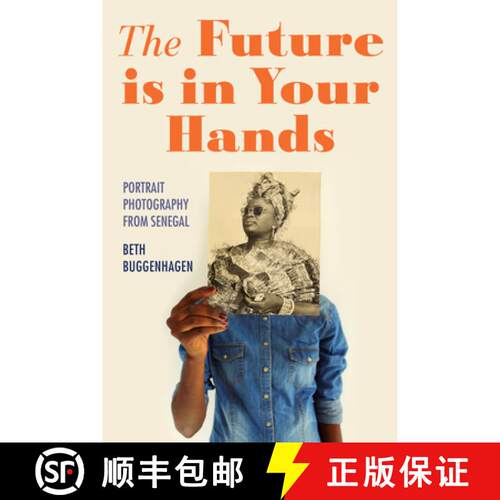【3-4周达】精装 The Future Is in Your Hands: Portrait Photography from Senegal [9780253067685]