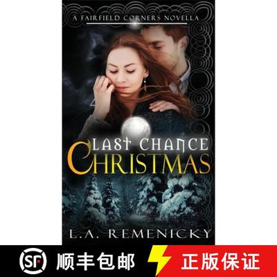 【2-3周达】Last Chance Christmas: A Fairfield Corners Novella [9781944985226]