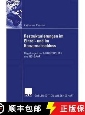 【3-4周达】Restrukturierungen Im Einzel- Und Im Konzernabschluss: Regelungen Nach Hgb/Drs, IAS Und Us... [9783824482160]