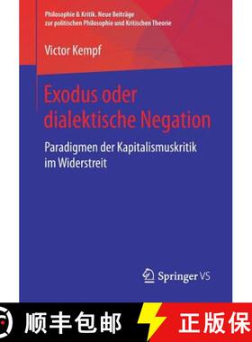 【3-4周达】Exodus oder dialektische Negation : Paradigmen der Kapitalismuskritik im Widerstreit [9783658244576]