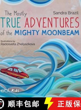 预订 The Mostly True Adventures of the Mighty Moonbeam [9781524318475]