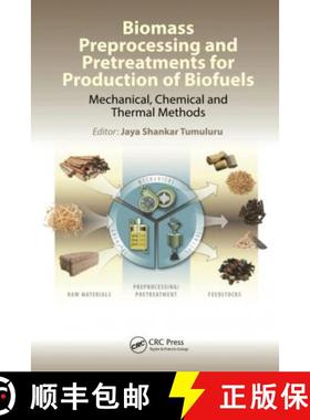 【3-4周达】Biomass Preprocessing and Pretreatments for Production of Biofuels: Mechanical, Chemical a... [9780367781002]