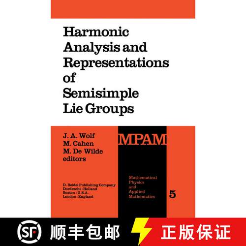 【3-4周达】精装 Harmonic Analysis and Representations of Semisimple Lie Groups: Lectures given at the... [9789027710420]