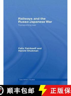 【3-4周达】Railways and the Russo-Japanese War : Transporting War [9780415562188]