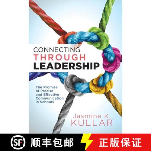 【3-4周达】Connecting Through Leadership: The Promise of Precise and Effective Communication in Schoo... [9781949539417]