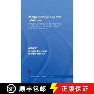 【3-4周达】精装 Competitiveness of New Industries: Institutional Framework and Learning in Informatio... [9780415416245]