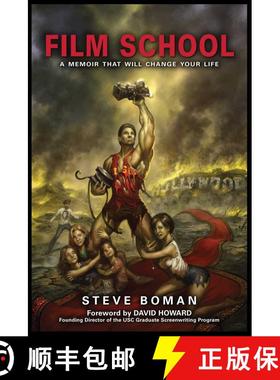 【3-4周达】Film School: The True Story of a Midwestern Family Man Who Went to the World's Most Famous... [9781936661053]