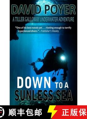 【3-4周达】Down to a Sunless Sea: A Tiller Galloway Underwater Adventure [9781937997601]