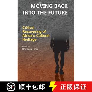 into Heritage Back Moving Critical Future 4周达 9789970611072 Cultural Africa the Recovering