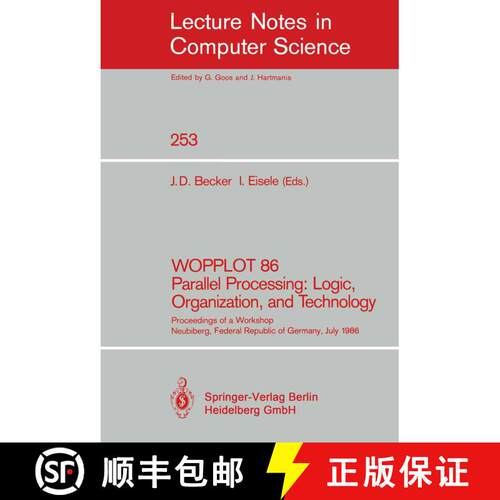 【3-4周达】WOPPLOT 86 Parallel Processing: Logic, Organization, and Technology : Proceedings of a Wor... [9783540180227]