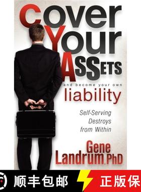 【3-4周达】Cover Your Assets and Become Your Own Liability : Self-Serving Destroys from Within [9781600376573]