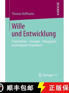 【3-4周达】Wille und Entwicklung : Problemfelder - Konzepte - Pädagogisch-psychologische Perspektiven [9783658030407]