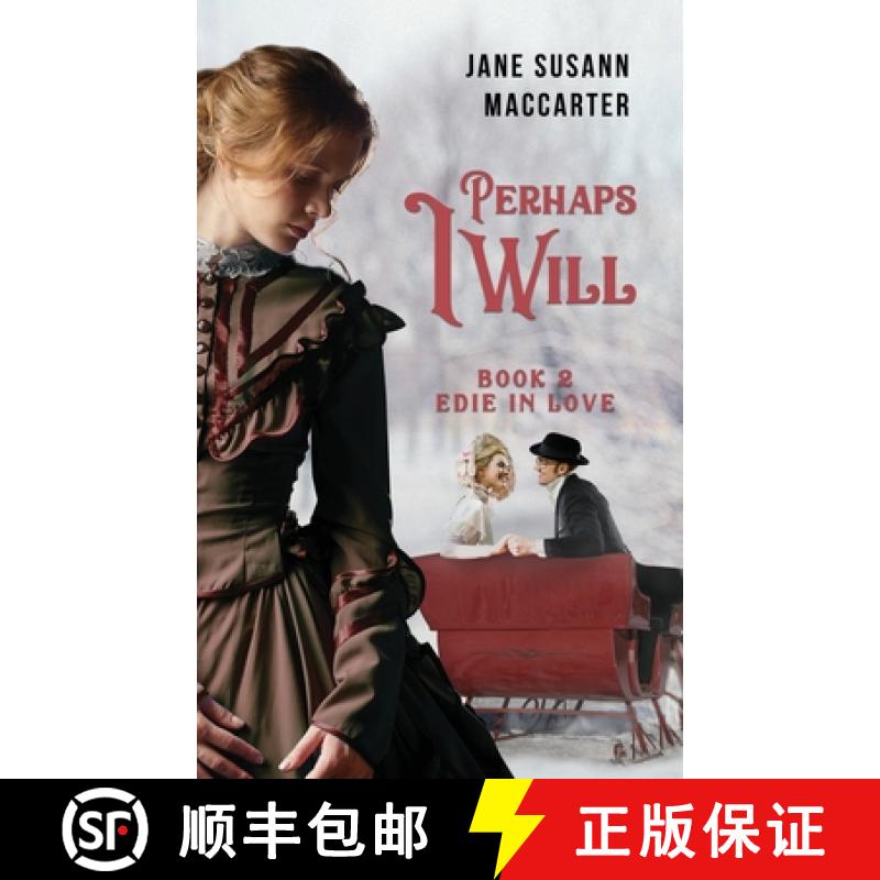 预订 Perhaps I Will: Three's a crowd when alluring heiress snags TR's heart. [9781736878934]