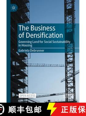 【3-4周达】The Business of Densification : Governing Land for Social Sustainability in Housing [9783031490163]